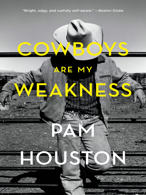 Title details for Cowboys Are My Weakness by Pam Houston - Wait list